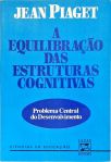 A Equilibração das Estruturas Cognitivas