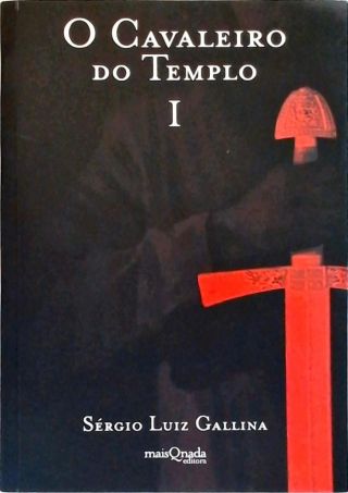 O Cavaleiro Do Templo - Vol. 1