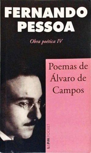 Obra Poética - Vol. 4 - Poemas De Álvaro De Campos