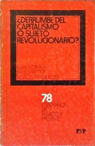 Derrumbe Del Capitalismo O Sujeto Revolucionario?