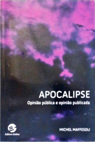 Apocalipse: Opinião Pública E Opinião Publicada