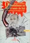 O Vandalismo No Rio Grande Do Sul: Antecedentes Da Revolução De 1893
