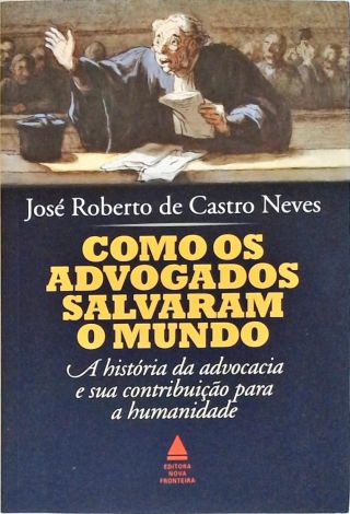 Como os Advogados Salvaram o Mundo
