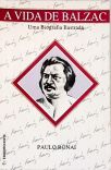 A Vida de Balzac - Uma Biografia Ilustrada