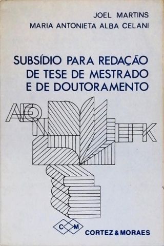 Subsídio para Redação de Tese  de Mestrado e de Doutoramento