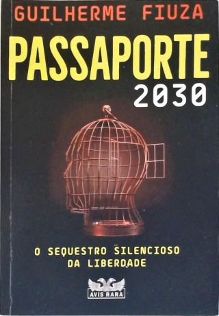 Passaporte 2030 - O Sequestro Silencioso da Liberdade