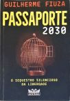 Passaporte 2030 - O Sequestro Silencioso da Liberdade