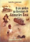 O Viés Médico na Literatura de Guimarães Rosa