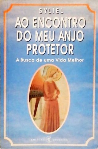 Ao Encontro do Meu Anjo Protetor