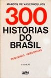 300 Histórias Do Brasil