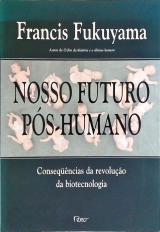 Nosso Futuro Pós-humano