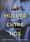 A Mulher Entre Nós