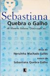 Sebastiana Quebra o Galho do Homem Solteiro, Divorciado etc...