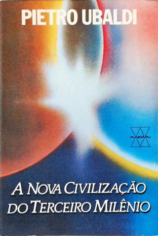 A Nova Civilização Do Terceiro Milênio