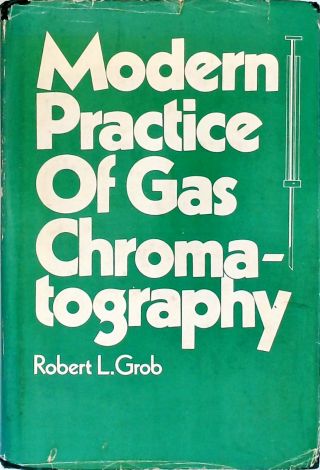 Modern Practice of Gas Chromatography