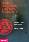 História Das Crenças E Das Ideias Religiosas - Vol. 3
