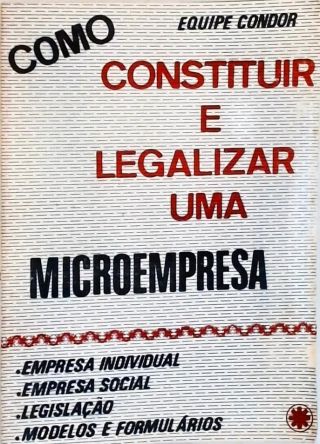 Como Constituir e Legalizar uma Microempresa