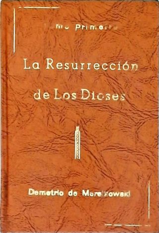 La Resurrección De Los Dioses - Vol. 1