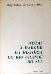 Notas à Margem da História do Rio Grande do Sul