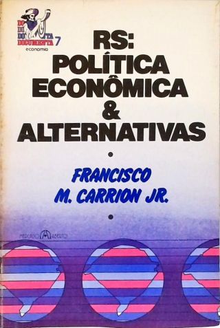 RS: Política Econômica e Alternativas