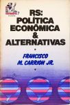 RS: Política Econômica e Alternativas