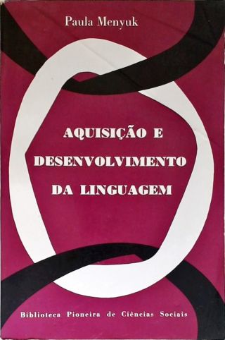 Aquisição E Desenvolvimento Da Linguagem