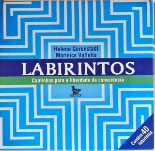 Labirintos - Caminhos para Liberdade e da Consciência