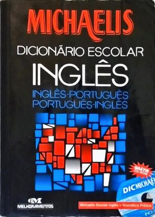 Michaelis: Dicionário Escolar Inglês-português Português-inglês (2004 - Não Inclui Cd)