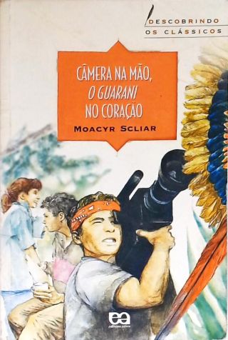 Câmera Na Mão, O Guarani No Coração