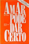 Amar Pode Dar Certo