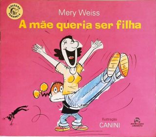 A Mãe Queria Ser Filha