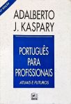 Português Para Profissionais - Atuais e Futuros