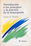 Introducción a los Principios y la Práctica de la Homeopatia