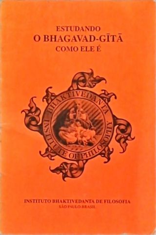 Estudando Bhagavad-Gitã Como Ele É