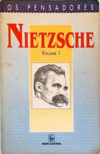 Os Pensadores - Nietzche - Vol. 1