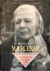 Marguerite Yourcenar - A Invenção de Uma Vida