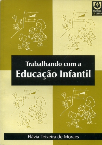 TRABALHANDO COM A EDUCACAO INFANTIL