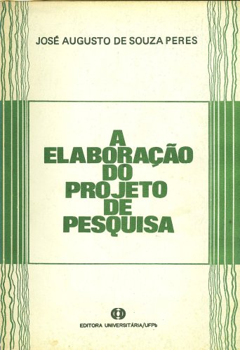 A Elaboração do Projeto de Pesquisa