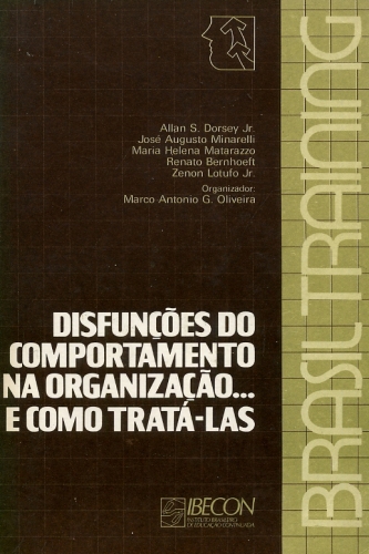 Disfunções do Comportamento na Organização... E como Tratá- las