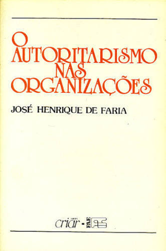 O Autoritarismo nas Organizações