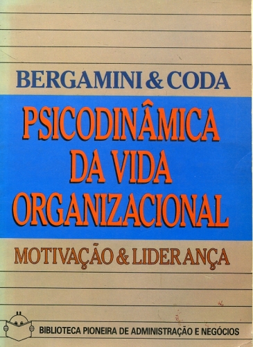 Psicodinâmica da Vida Organizacional