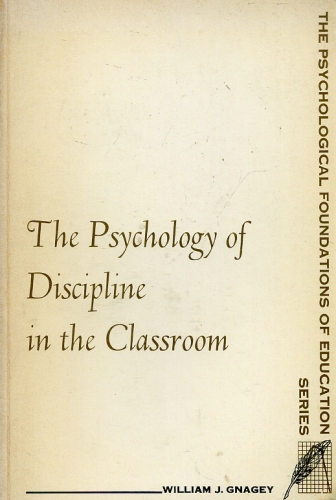 The Psychology of Discipline in the Classroom