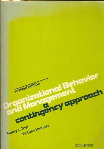 Organizational Behavior and Management a Contingency Approach