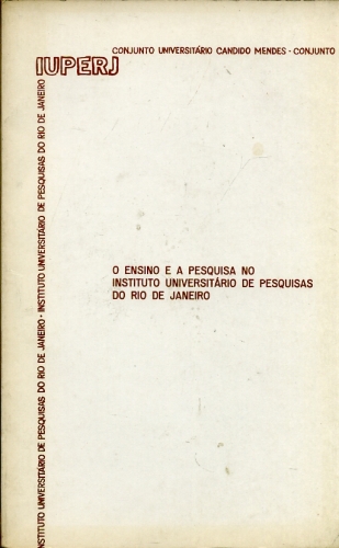 O Ensino e a Pesquisa no Instituto Universitário de Pesquisas do Rio de Janeiro