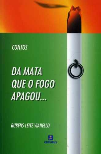 Contos: Da Mata que o Fogo Apagou...