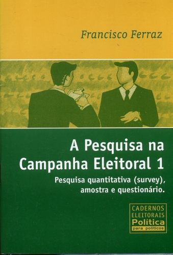 A Pesquisa na Campanha Eleitoral (Em 3 volumes)