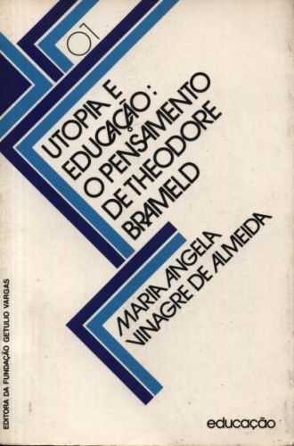 Utopia e Educação: O Pensamento de Theodore Brameld