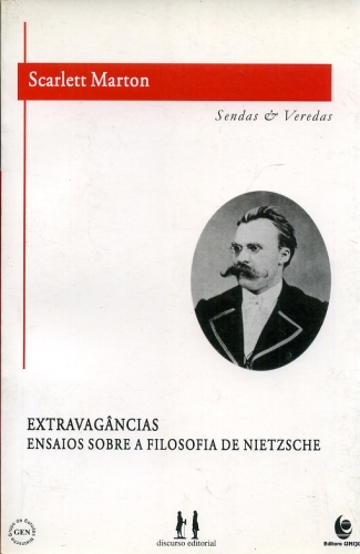 EXTRAVAGANCIAS - ENSAIOS SOBRE A FILOSOFIA DE NIETZSCHE