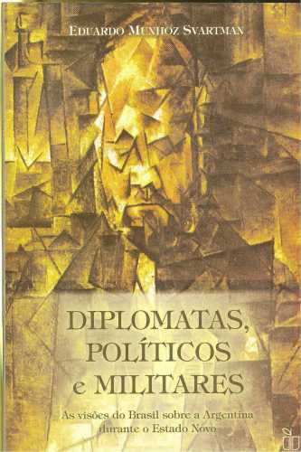 Diplomatas, Políticos e Militares