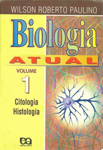 Biologia Atual (Volume 1)